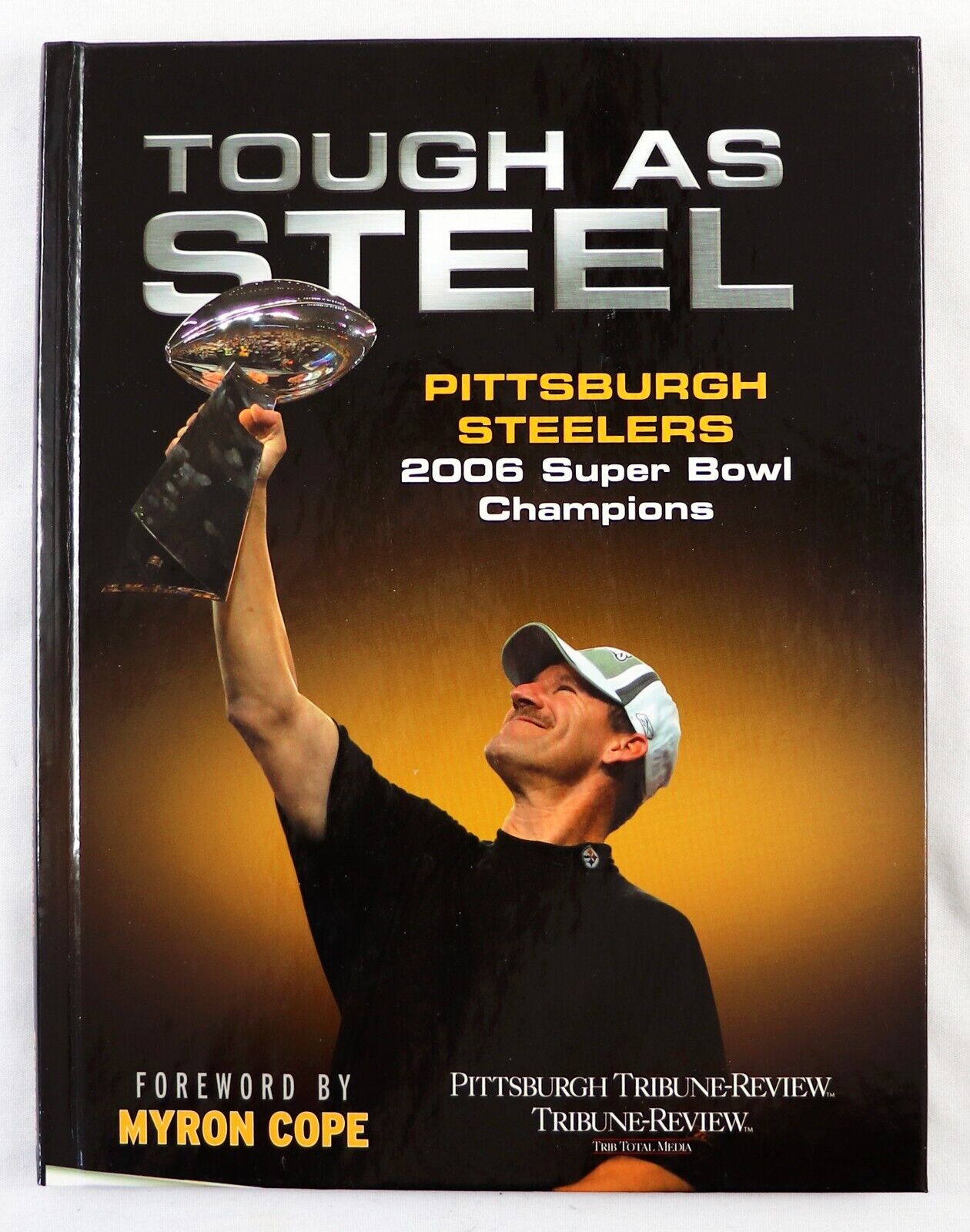 VINTAGE 2006 Tough as Steel Pittsburgh Steelers Super Bowl XL Champs Book Cowher