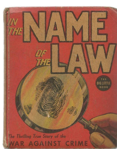 In the Name of the Law ORIGINAL Vintage 1937 Whitman Big Little Book 