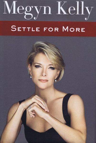 Megyn Kelly Signed 2016 Settle For More 1st Edition Hardback Book JSA Fox NBC