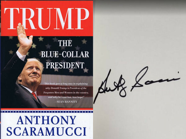 Anthony Scaramucci Signed 2018 Trump Blue Collar President 1st Ed HC Book 