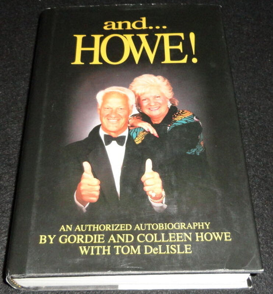 Gordie Howe & Colleen Howe Signed 1995 And Howe Hardback Book