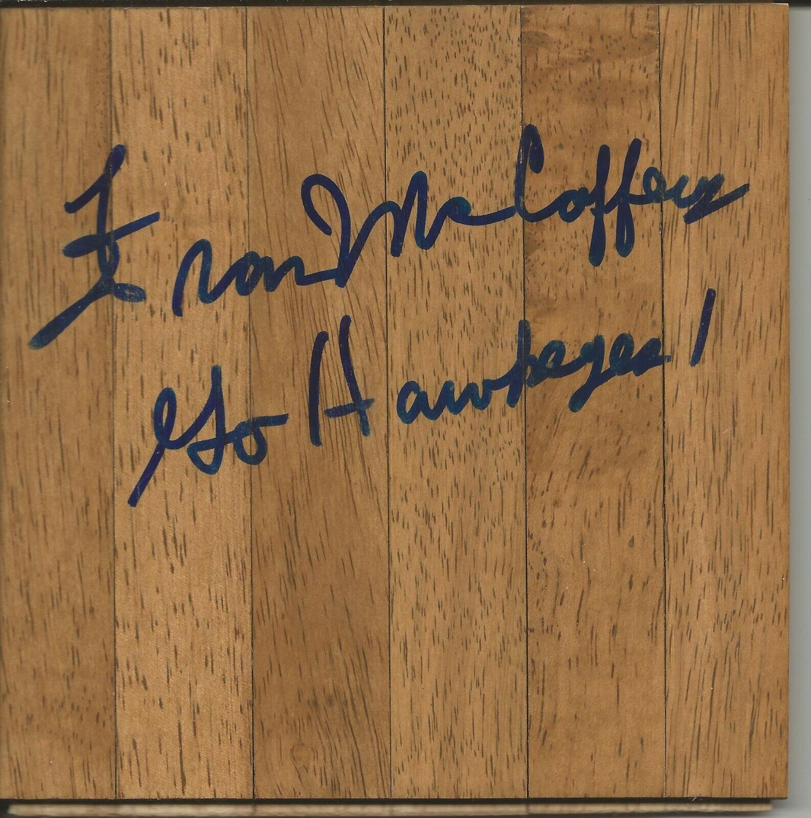 Fran McCaffery Signed 6x6 Floorboard Iowa Go Hawkeyes Inscription