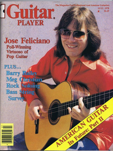 Guitar Player Magazine July 1978 Jose Feliciano Barry Bailey No Label