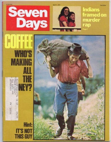 ORIGINAL Vintage April 11 1977 Seven Days Magazine Coffee Who's Making Money