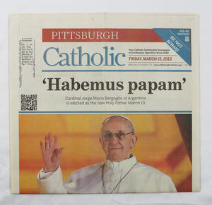 Mar 15 2013 Pope Francis Elected Pittsburgh Catholic Newspaper