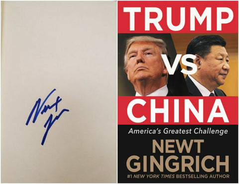 Newt Gingrich Signed 2019 Trump vs China 1st Print Hardcover Book PREMIERE