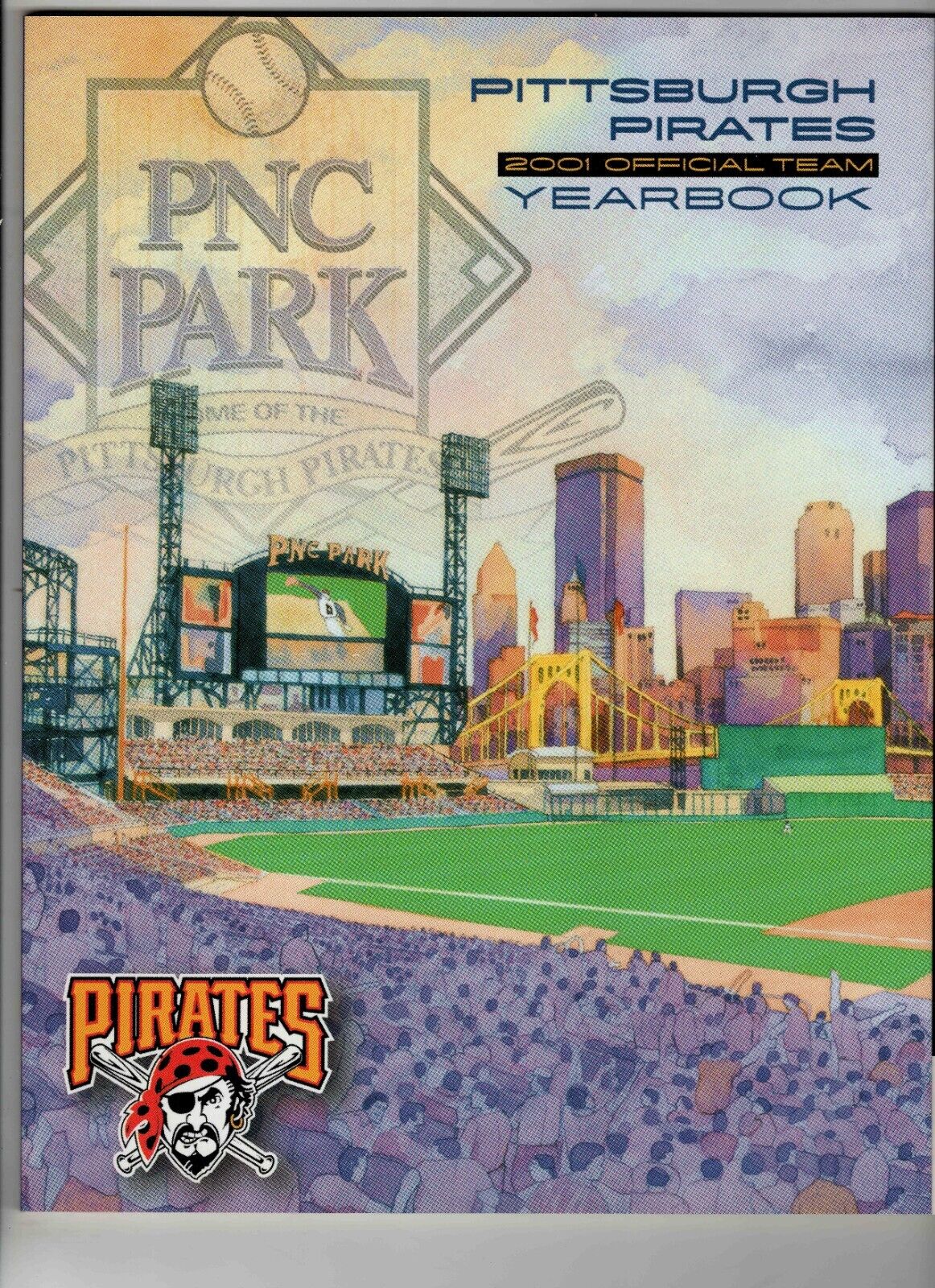 2001 Pittsburgh Pirates Yearbook 1st Season at PNC Park