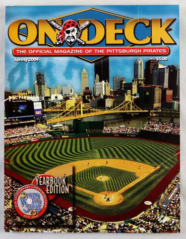 2004 Pittsburgh Pirates On Deck Magazine Yearbook Edition