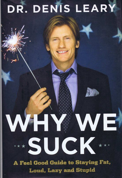 Denis Leary Signed 2008 Why We Suck Hardback Book 