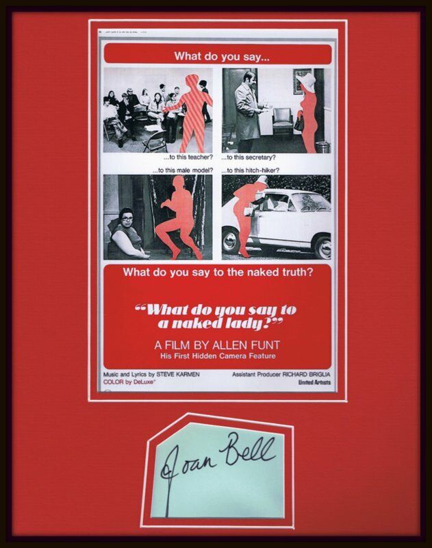 Joan Bell Signed Framed 11x14 What Do You Say to a Naked Lady Poster JSA 