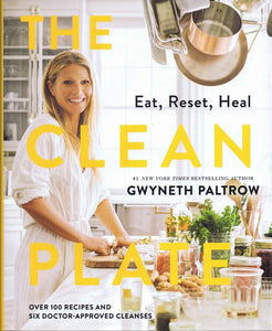 Gwyneth Paltrow 2019 The Clean Plate 1st Edition Hardcover Cook Book