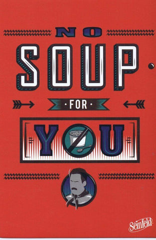 2020 Culturefly Seinfeld 4x6 No Soup for You Postcard Soup Nazi