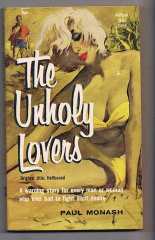 ORIGINAL Vintage 1955 Unholy Lovers Avon Paperback Book GGA Paul Monash  