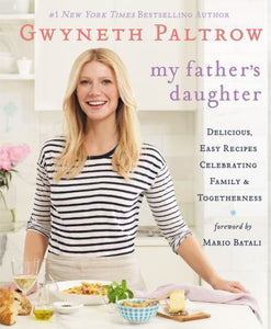 Gwyneth Paltrow 2015 My Father's Daughter Paperback Cookbook